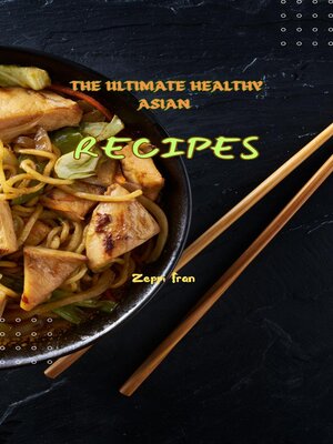 cover image of The Ultimate  Healthy Asian  Recipes
